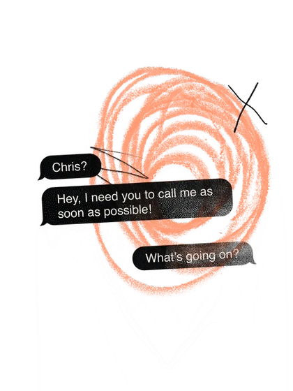 Text message between Chris and his stepmother. "Chris? Hey, I need you to call me as as soon as possible." "What's going on?"