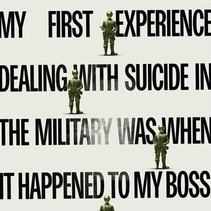 My first experience dealing with suicide in the military was when it happened to my boss.